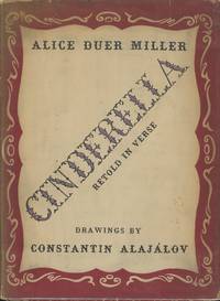 Cinderella: Retold in Verse (Illustrated) by Miller, Alice Duer; - 1943