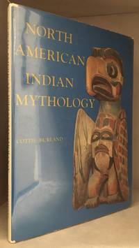 North American Indian Mythology by Burland, Cottie