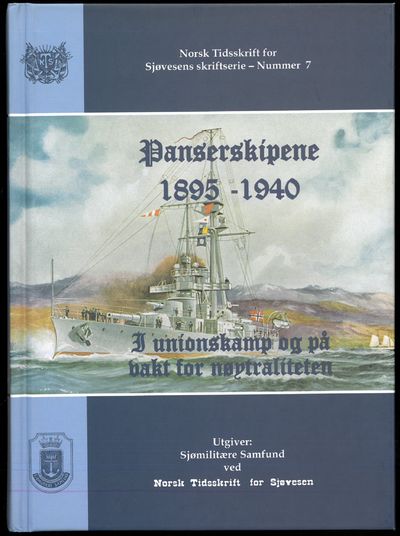 Panserskipene 1895-1940. I unionskamp og på vakt…