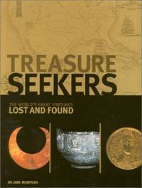 Treasure Seekers - The World's Great Fortunes Lost and Found