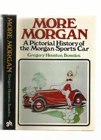 More Morgan; a Pictorial History of the Morgan Sports Car