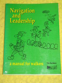 Navigation and Leadership, a manual for walkers.