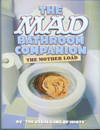 The Mad Bathroom Companion: The Mother Load