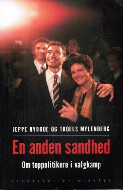 En anden sandhed. Om toppolitikere i valgkamp.