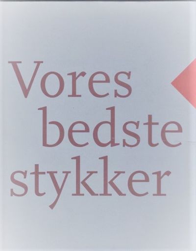 Vores bedste stykker