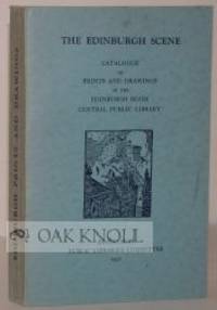 EDINBURGH SCENE, CATALOGUE OF PRINTS AND DRAWINGS IN THE EDINBURGH ROOM CENTRAL PUBLIC LIBRARY.|THE