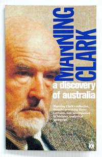 image of Manning Clark A Discovery of Australia The 1976 ABC Boyer Lectures and their 1988 Postcript