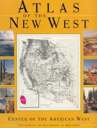 Atlas of the New West: Portrait of a Changing Region. by William E. Riebsame, (Editor) - 1997.