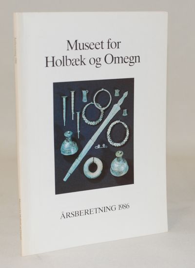 Museet for Holbæk og omegn - Årsberetning 1986.