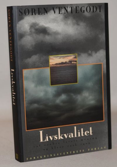 Livskvalitet - at erobre livets mening og blive…