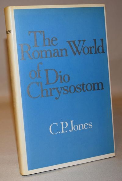The Roman World of Dio Chrysostom.