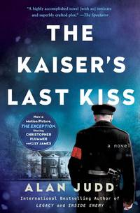 The Kaiser's Last Kiss: A Novel
