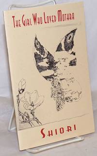 image of The Girl Who Loved Mothra: Poems
