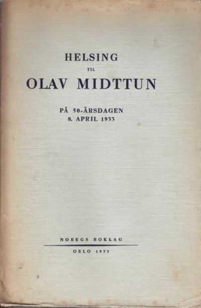 (MIDTTUN, OLAV) Helsing til Olav Midttun på…