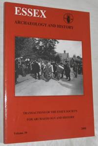 Essex Archaeology and History: the Transactions of the Essex Society for Archaeology and History...