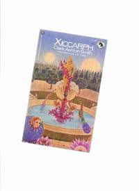 cover of Ballantine Adult Fantasy Series: Xiccarph (includes: Invocation; Maze of Maal Dweb; Flower Women; Vulthoom; Dweller in the Gulf; Vaults of Yoh-Vombis; Doom of Antarion; Demon of the Flower; Monster of the Prophecy; Sadastor; From the Crypts of Memory )