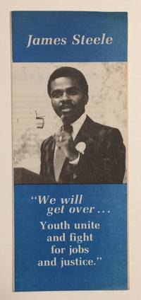 image of We will get over... youth unite and fight for jobs and justice. Speech of James Steele, National Chairman, Young Workers Liberation League, August 26, 1979 at Cobo Hall, 'People-Before-Profits Rall,'