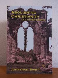 Abolishing Christianity and other Essays
