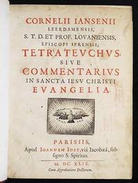 Cornelii Jansenii . . . Tetrateuchus, sive Commentarius in Sancta Jesu Christi Evangelia