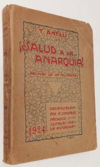 ¡ Salud a la anarquía! Páginas de un militante. Organizadas por R. González Pachecho