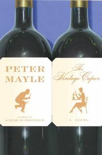 The Vintage Caper by Mayle, Peter - 2009