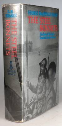 The Steel Bonnets. The Story of the Anglo-Scottish Border Reivers by FRASER, George Macdonald - (1971).