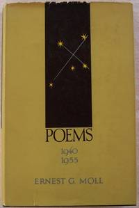 POEMS, 1940-1955 by Ernest G Moll - First Edition - 1957 - from Champ & Mabel Collectibles (SKU: H8239)