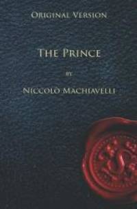 The Prince - Original Version by Niccolo Machiavelli - 2010-02-26