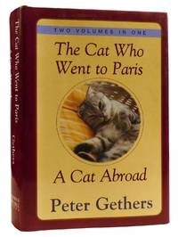 THE CAT WHO WENT TO PARIS AND A CAT ABROAD; Two Volumes in One
