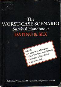 Worst Case Scenario Survival Handbook - Dating And Sex