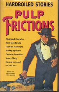 Pulp Frictions: Hardboiled Stories by Haining, Peter - 1996