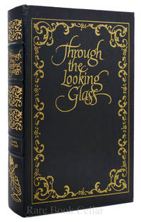 THROUGH THE LOOKING GLASS Easton Press by Lewis Carroll John Tenniel - 1995