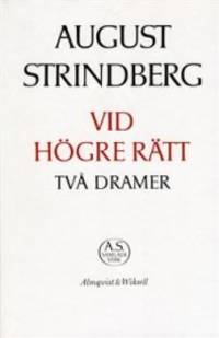 Vid högre rätt. Två dramer. Texten redigerad och…