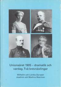 Unionsåret 1905 - dramatik och vardag. Två…