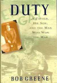 Duty A Father, His Son, And The Man Who Won The War