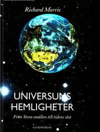 Universums hemligheter. Från Stora smällen till…