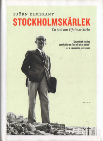 STOCKHOLMSKÄRLEK. En bok om Hjalmar Mehr.