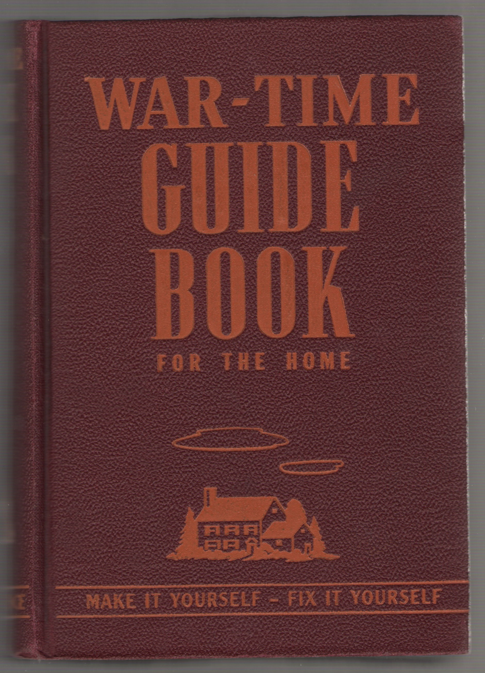 WarTime Guide Book for the home by Editorial Staff of Popular Science