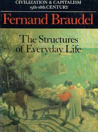 image of Civilization_Capitalism 15th-18th Century - Vol 1;The Structures of Everyday Life