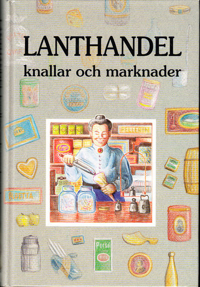 Lanthandel, knallar och marknader. Berättelser…