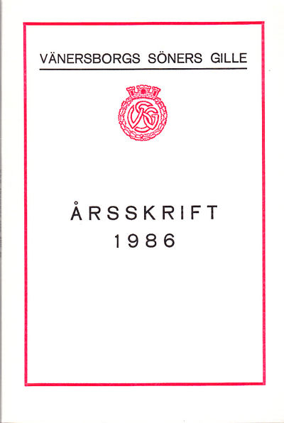 Vänersborgs söners gille. Årsskrift 1986.…