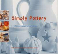 Simply Pottery: A Practical Course in Basic Pottery Techniques