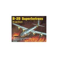 B-29 Superfortress in Action - Aircraft No. 31 by Steve Birdsall