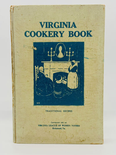 [COMMUNITY COOKBOOK] [WOMEN] [MANUSCRIPT] Virginia Cookery Book