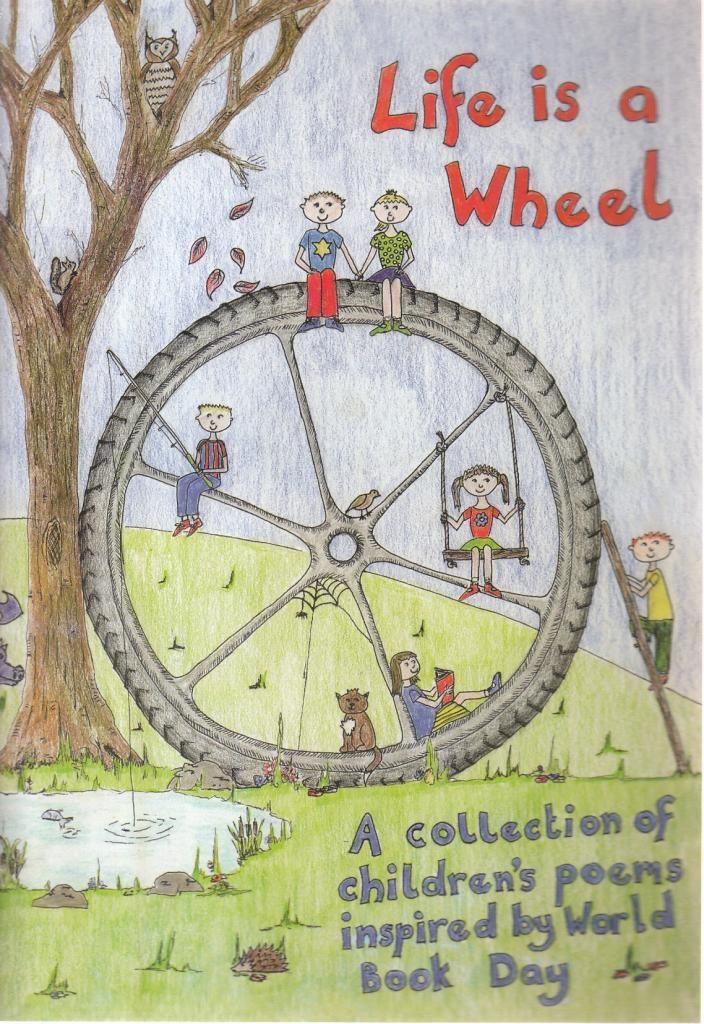 Life is a Wheel (A Collection of Childrens Poems Inspired by World Book