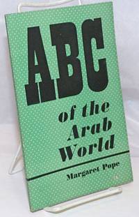 ABC of the Arab World by Pope, Margaret - 1946