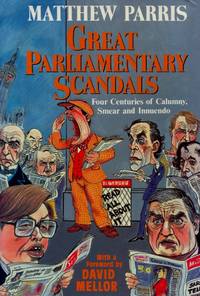 image of Great Parliamentary Scandals, Four Centuries of Calumny, Smear and Innuendo