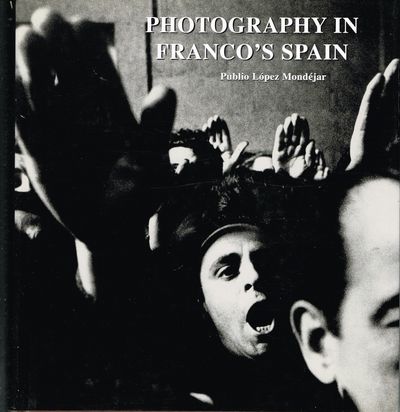Photography in Franco’s Spain.