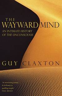 image of The Wayward Mind: An Intimate History of the Unconscious
