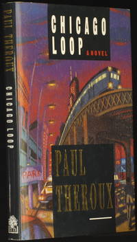 Chicago Loop by Theroux Paul - 1990